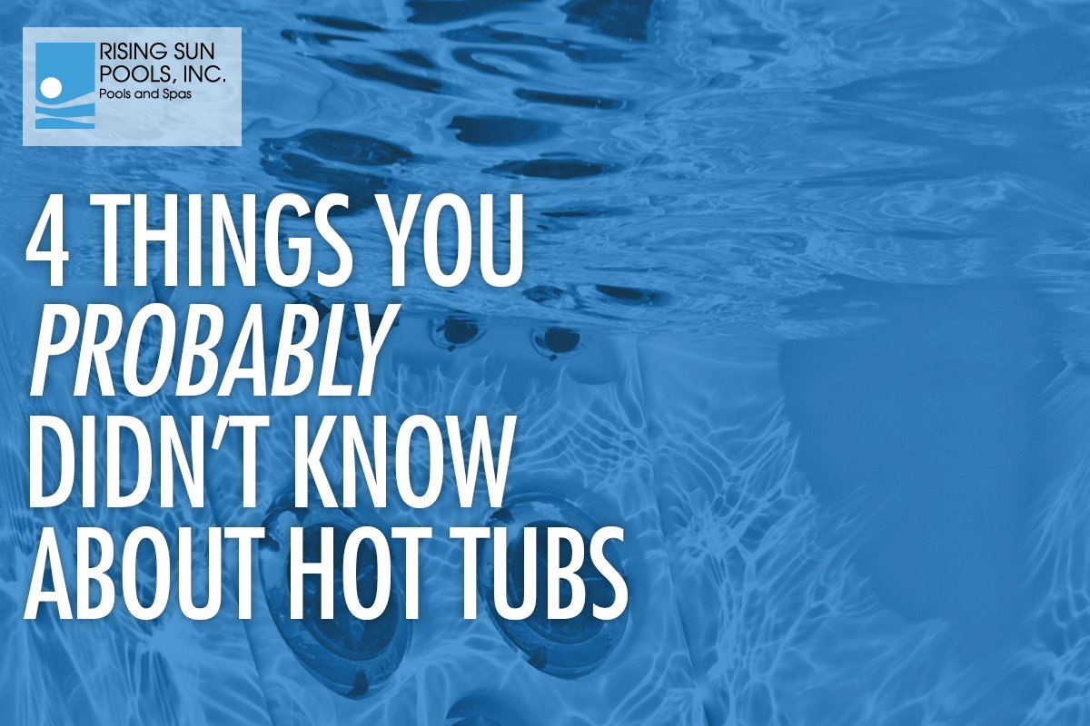 4 Things You Probably Didn't Know About Hot Tub