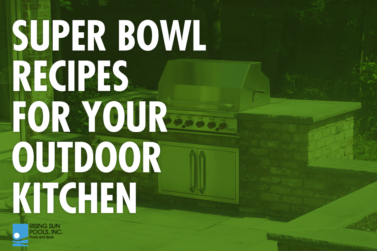 Super Bowl Recipes for your Outdoor Kitchen
