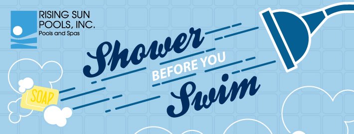 Shower Before You Swim
