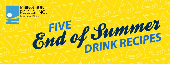 Five End of Summer Drink Recipes