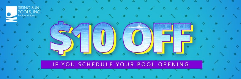 $10 Off If You Schedule Your Pool Opening