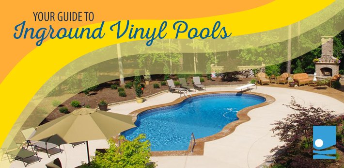 Your Guide to In-Ground Vinyl Pools