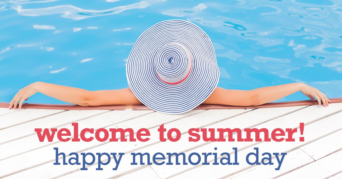 Welcome to summer! Happy memorial day